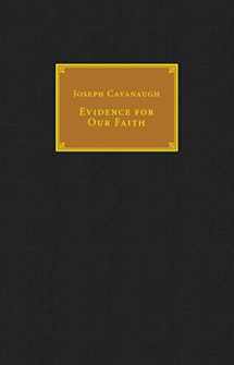 9781941663110-1941663117-Evidence for Our Faith- Catholic Answers Classics Edition