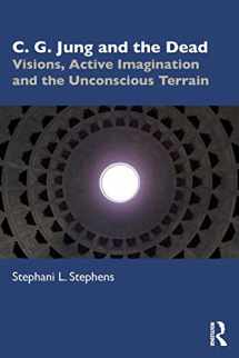 9780815366140-0815366140-C. G. Jung and the Dead: Visions, Active Imagination and the Unconscious Terrain