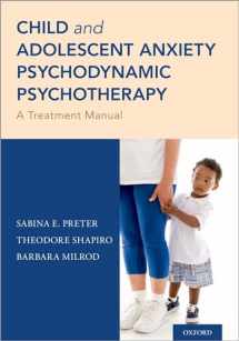 9780190877712-0190877715-Child and Adolescent Anxiety Psychodynamic Psychotherapy: A Treatment Manual