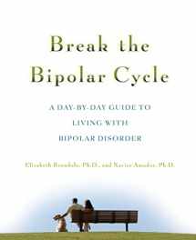 9780071481533-0071481532-Break the Bipolar Cycle: A Day-by-Day Guide to Living with Bipolar Disorder