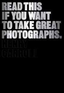 9781780673356-1780673353-Read This If You Want to Take Great Photographs