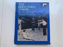 9780874847604-0874847605-The Director's Vision: Play Direction from Analysis to Production