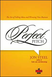 9780471789765-0471789763-Perfect Pitch: The Art of Selling Ideas and Winning New Business