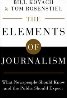 9780609607831-0609607839-The Elements of Journalism: What Newspeople Should Know and the Public Should Expect