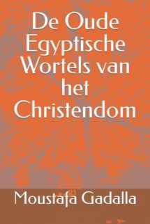 9781521585139-152158513X-De Oude Egyptische Wortels van het Christendom (Dutch Edition)