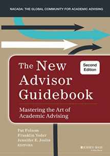 9781118823415-1118823419-The New Advisor Guidebook: Mastering the Art of Academic Advising, 2nd Edition