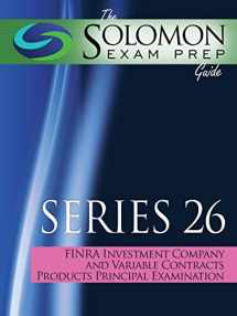 9781610070843-1610070844-The Solomon Exam Prep Guide to the Series 26 Finra Investment Company and Variable Contracts Products Principal Qualification Examination