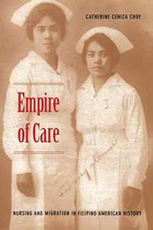 9780822330899-082233089X-Empire of Care: Nursing and Migration in Filipino American History (American Encounters/Global Interactions)
