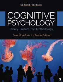 9781506383866-1506383866-Cognitive Psychology: Theory, Process, and Methodology