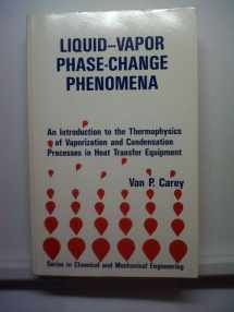 9781560320746-1560320745-Liquid-Vapor Phase-Change Phenomena: An Introduction To The Thermophysics Of vaporization and condensation in heat transfer equipment: An Introduction ... Condensation in Heat Transfer Equipment (Ser)