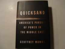 9781594202414-1594202419-Quicksand: America's Pursuit of Power in the Middle East