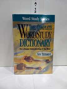 9780899576633-089957663X-The Complete Word Study Dictionary: New Testament