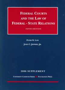 9781599411286-1599411288-Low And Jeffries' Federal Courts And the Law of Federal-state Relations 2006: Supplement (University Casebook)