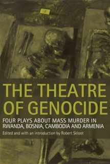 9780299224745-0299224740-The Theatre of Genocide: Four Plays about Mass Murder in Rwanda, Bosnia, Cambodia, and Armenia