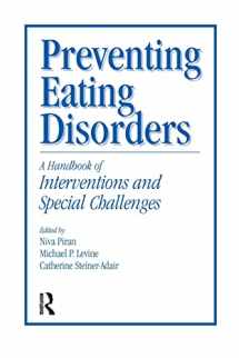 9781138005167-1138005169-Preventing Eating Disorders: A Handbook of Interventions and Special Challenges