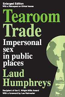 9780202302836-0202302830-Tearoom Trade: Impersonal Sex in Public Places (Observations)