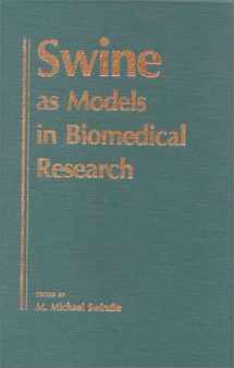 9780813814728-0813814723-Swine As Models in Biomedical Research