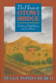 9780826302816-0826302815-The House at Otowi Bridge: The Story of Edith Warner and Los Alamos (Zia Books)