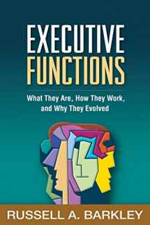 9781462505357-146250535X-Executive Functions: What They Are, How They Work, and Why They Evolved