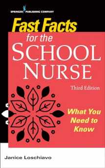 9780826174147-0826174140-Fast Facts for the School Nurse: What You Need to Know
