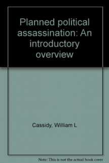 9780866950275-0866950273-Planned Political Assassination: An Introductory Overview