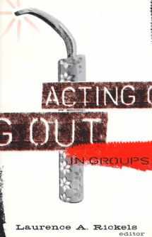 9780816633210-0816633215-Acting Out In Groups