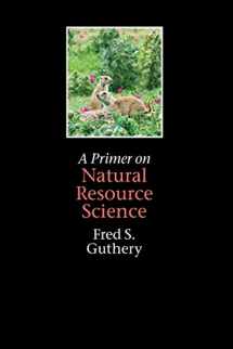 9781603440257-1603440259-A Primer on Natural Resource Science