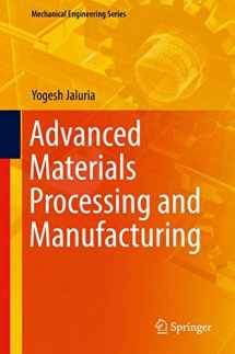 9783319769820-3319769820-Advanced Materials Processing and Manufacturing (Mechanical Engineering Series)