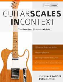 9781502492050-1502492059-Guitar Scales in Context: The Practical Reference Guide