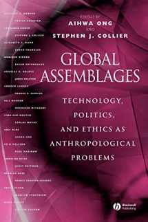 9780631231752-0631231757-Global Assemblages: Technology, Politics, and Ethics as Anthropological Problems