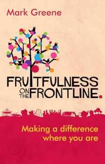 9781783591251-1783591250-Fruitfulness on the Frontline: Making A Difference Where You Are