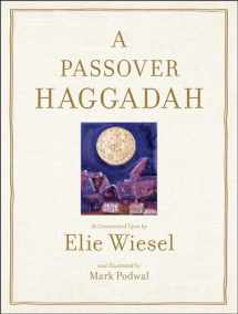 9780671799960-0671799967-A Passover Haggadah: As Commented Upon by Elie Wiesel and Illustrated by Mark Podwal