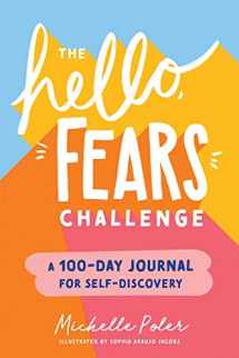 9781728234441-1728234441-The Hello, Fears Challenge: A 100-Day Journal for Self-Discovery