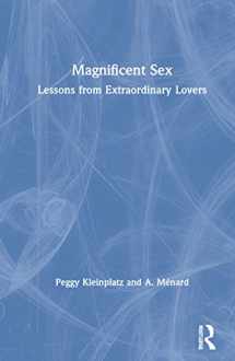 9780367181369-0367181363-Magnificent Sex: Lessons from Extraordinary Lovers