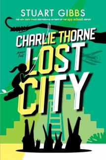 9781534443815-1534443819-Charlie Thorne and the Lost City