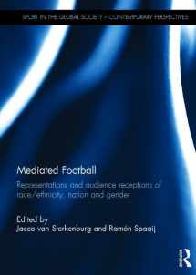 9781138912069-1138912069-Mediated Football: Representations and Audience Receptions of Race/Ethnicity, Nation and Gender (Sport in the Global Society – Contemporary Perspectives)