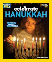 9781426324765-1426324766-Holidays Around the World: Celebrate Hanukkah: With Light, Latkes, and Dreidels
