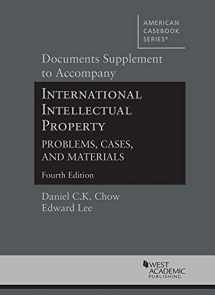 9781636590509-1636590500-Documents Supplement to Accompany International Intellectual Property, Problems, Cases, and Materials (American Casebook Series)
