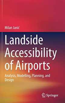 9783319761497-3319761498-Landside Accessibility of Airports: Analysis, Modelling, Planning, and Design