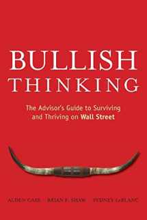 9780470137703-0470137703-Bullish Thinking: The Advisor's Guide to Surviving and Thriving on Wall Street