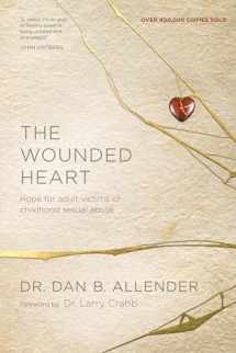 9781600063077-1600063071-The Wounded Heart: Hope for Adult Victims of Childhood Sexual Abuse