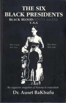 9781880187005-1880187000-Six Black Presidents: Black Blood : White Masks USA