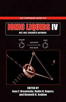 9780841274457-0841274452-Ionic Liquids IV: Not Just Solvents Anymore (ACS Symposium Series)