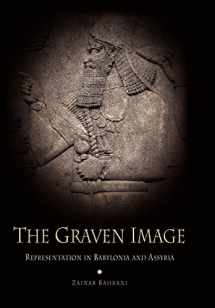 9780812236484-0812236483-The Graven Image: Representation in Babylonia and Assyria (Archaeology, Culture, and Society)