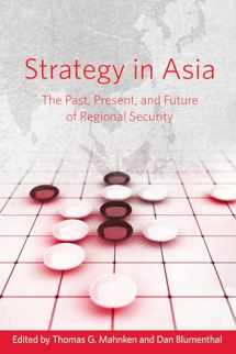 9780804792745-0804792747-Strategy in Asia: The Past, Present, and Future of Regional Security