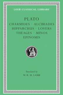9780674992214-0674992210-Plato: Charmides, Alcibiades 1 & 2, Hipparchus, The Lovers, Theages, Minos, Epinomis. (Loeb Classical Library No. 201)