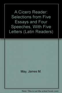 9780865167131-0865167133-A Cicero Reader: Selections from Five Essays and Four Speeches, With Five Letters (Latin Readers) (Latin Edition) (Latin and English Edition)