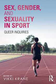 9781138070615-1138070610-Sex, Gender, and Sexuality in Sport: Queer Inquiries