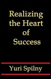 9781548559229-1548559229-Realizing the Heart of Success