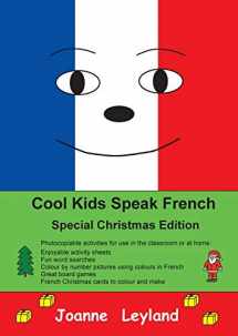9781912771240-1912771241-Cool Kids Speak French - Special Christmas Edition: Phtocopiable activities for use in the classroom or at home (French Edition)